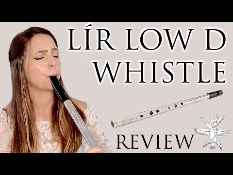TRYING THE LIR LOW D WHISTLE - Review - Sound - Details