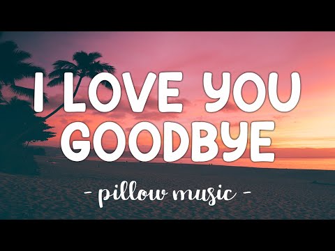 I Love You, Goodbye - Celine Dion (Lyrics) 🎵