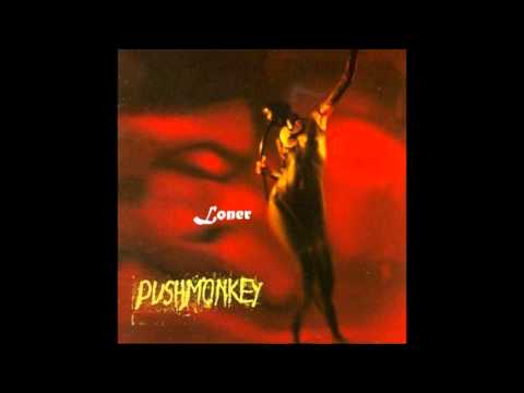 Pushmonkey - Loner