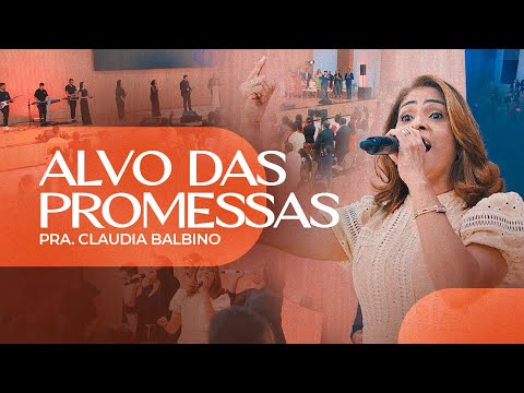 Alvo Das Promessas - Cláudia Balbino