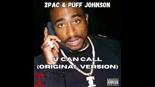 2Pac &amp; Puff Johnson - U' Can Call (Original Version) [Unreleased HQ]