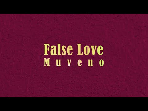 False Love (video lyrics) - New Single #newsingle #muveno