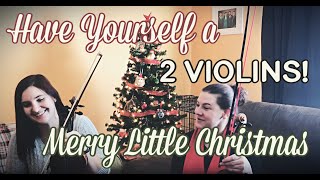 Have Yourself a Merry Little Christmas - Violin Duet - Chicago Street Strings