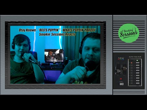 Dtay Known - "BELTS POPPIN" - WHAT'S POPPIN PARODY : Smokin' Sessions Reacts