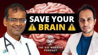 Save Your Brain. Prevent Stroke. ft. Dr. Sudhir Kumar | The Sid Warrier Podcast |