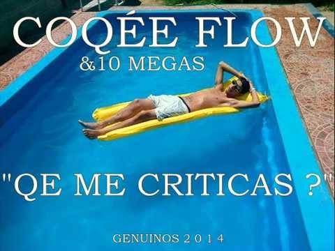 COQEE FLOW & 10 MEGAS - "QUE ME CRITICAS?" | RAP ARGENTINO 2014