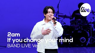 [影音] [It's Live] 2AM - If you change your mind