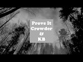Prove It by Crowder ft  KB Lyrics