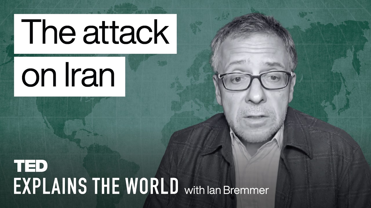 The Attack on Iran — Why Now? | TED Explains the World with Ian Bremmer