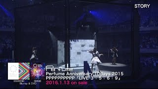 Perfume Anniversary 10days 2015 「LIVE ３：５：６：９」 (Teaser)