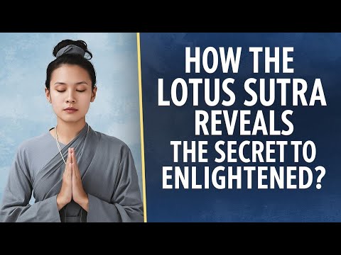 How the Lotus Sutra Reveals the Secret to Enlightened? | Nichiren Buddhism