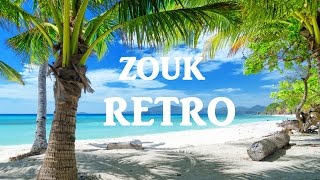 Retro Zouk Mix Très Ancien VOL 3 2014-2015 Zouk Love Nostalgie / Wave / Ballade [HQ] [VOL 3]