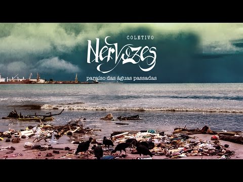 Coletivo Nervozes - Paraíso das águas passadas (Web Clip)