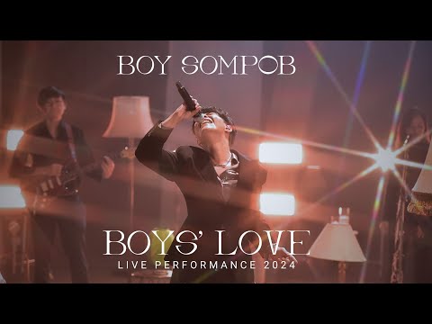 BOY SOMPOB : BOYS' LOVE LIVE PERFORMANCE 2024 (BEST OF BL SERIES' OST BY BOY SOMPOB)