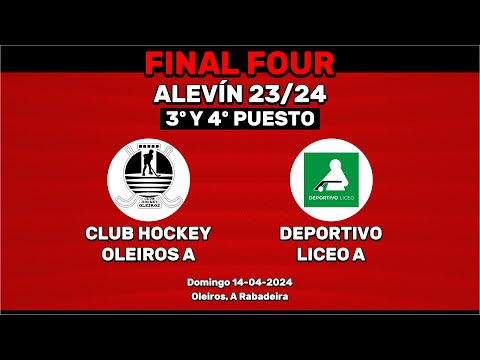 🎥​ Club Hockey Oleiros A - Deportivo Liceo A [Alevín F4 | 3º-4º Puesto]