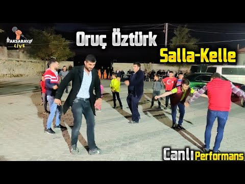 Oruç Öztürk Salla - Kelle 2023