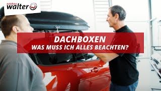 Dachboxen - Worauf muss ich achten?