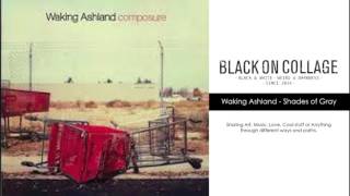Sad Songs Series: Waking Ashland - Shades of Gray