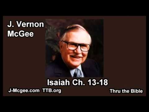 23 Isaiah 13-18 - J Vernon McGee - Thru the Bible
