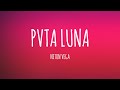Neton Vega - Pvta Luna (Letra/Lyrics)