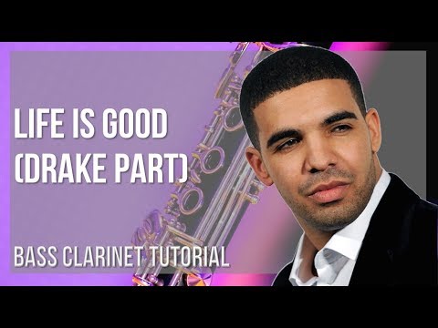 How to play Life is Good (Drake Part) by Drake on Bass Clarinet (Tutorial)