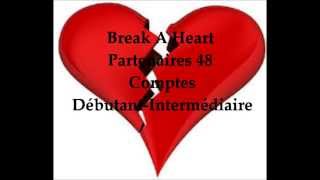 Break A Heart   P48  Intermédiaire