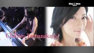 CHIHIRO YAMANAKA TRIO 山中千尋トリオ : BLUE NOTE TOKYO 2012 trailer