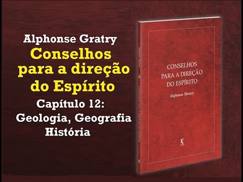 Conselhos para a direo do Esprito - 12.Geologia,Geografia,Histria (14/17)