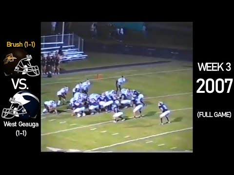 Brush Arcs (1-1) vs. West Geauga Wolverines (1-1) - 2007 Ohio High School Football (FULL GAME)