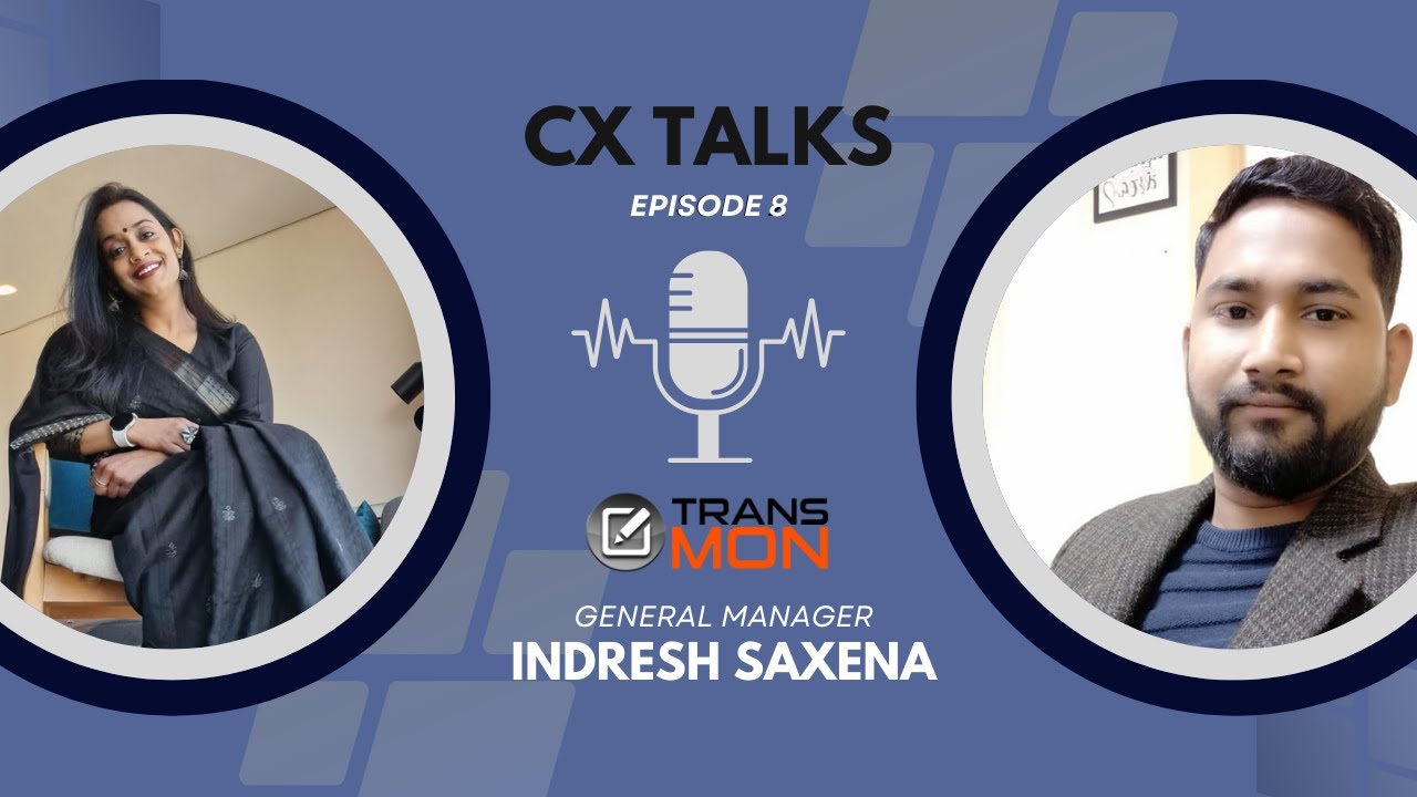 Cx Talks- Episode 8- Discussion with Indresh Saxena