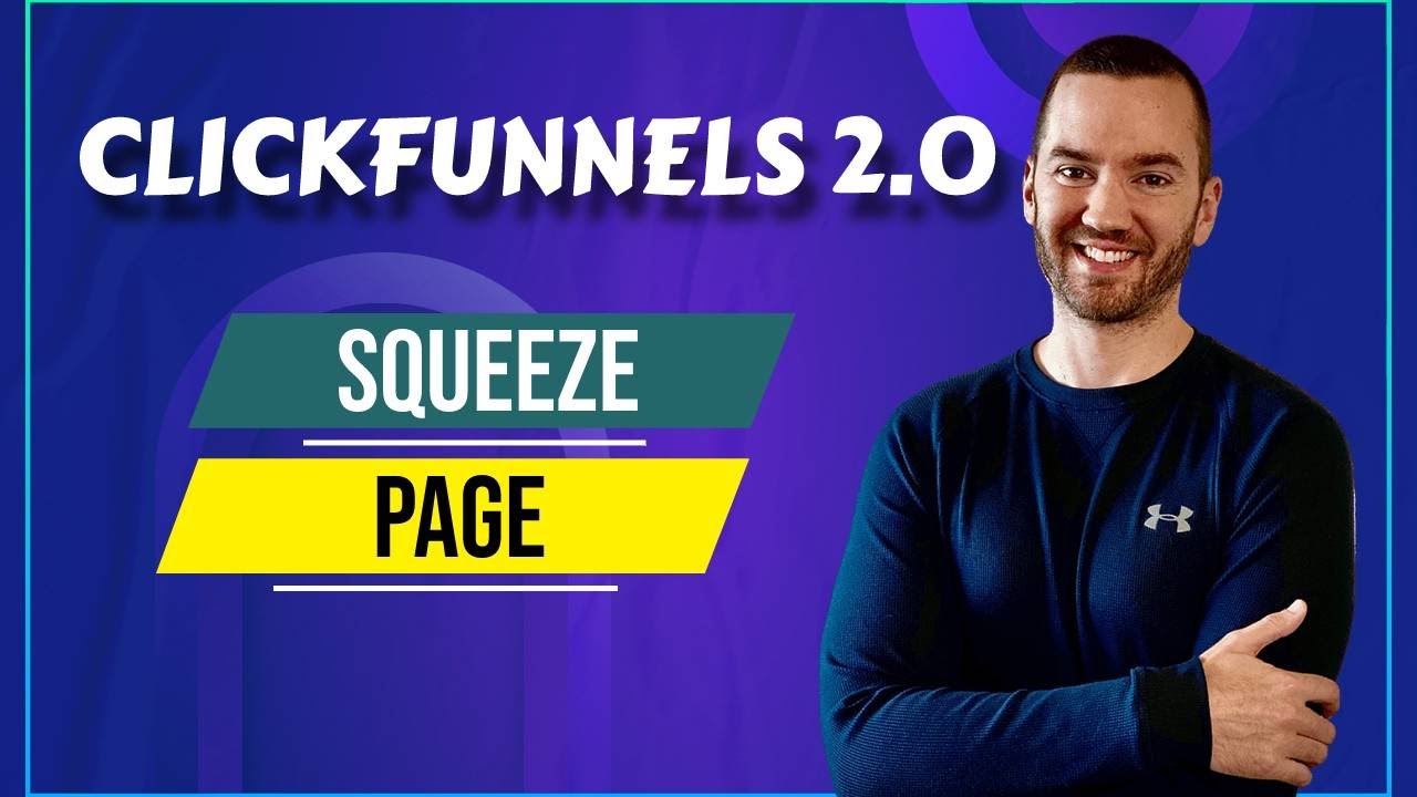 ClickFunnels 2.0 Squeeze Page Tutorial (How To Create A Squeeze Page)