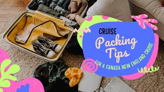 Cruise Packing Tips: What To Bring On A Canada New England Cruise