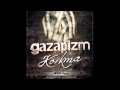 Gazapizm - Korkma 