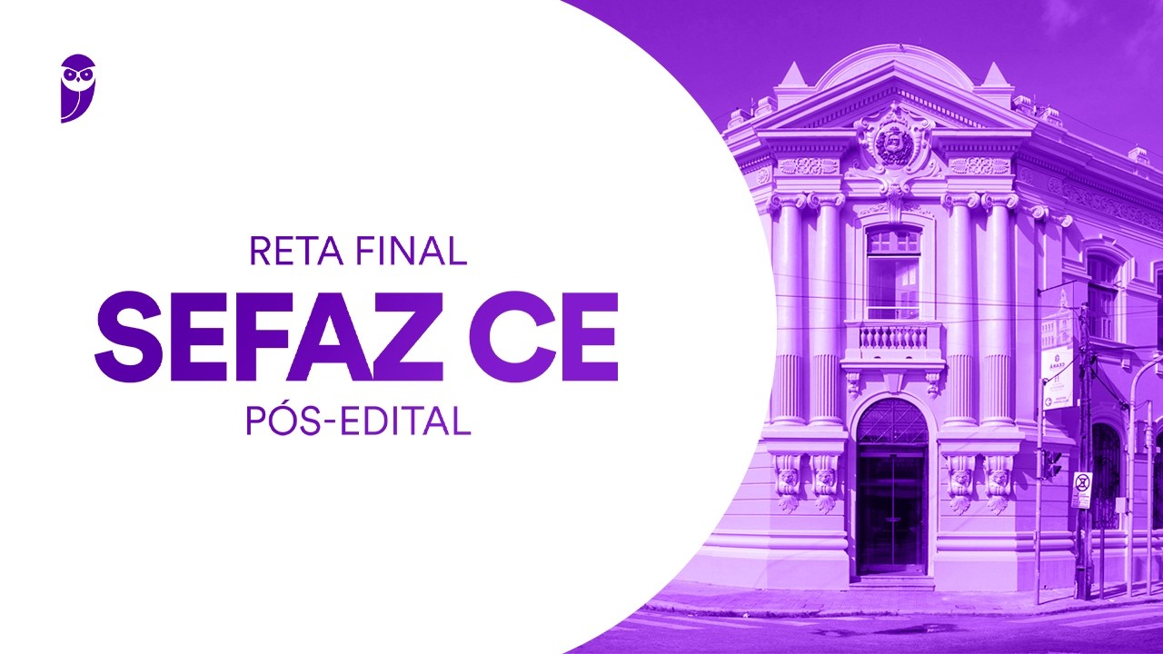Reta Final SEFAZ CE Pós-Edital: Matemática Financeira - Prof. Brunno Lima