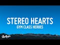 Gym Class Heroes My Heart Stereo Stereo Hearts Lyrics Ft Adam Levine