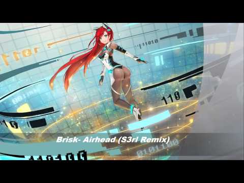 Brisk - Airhead (S3rl Remix)