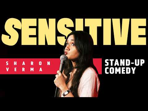 SENSITIVE | STAND-UP COMEDY BY SHARON VERMA