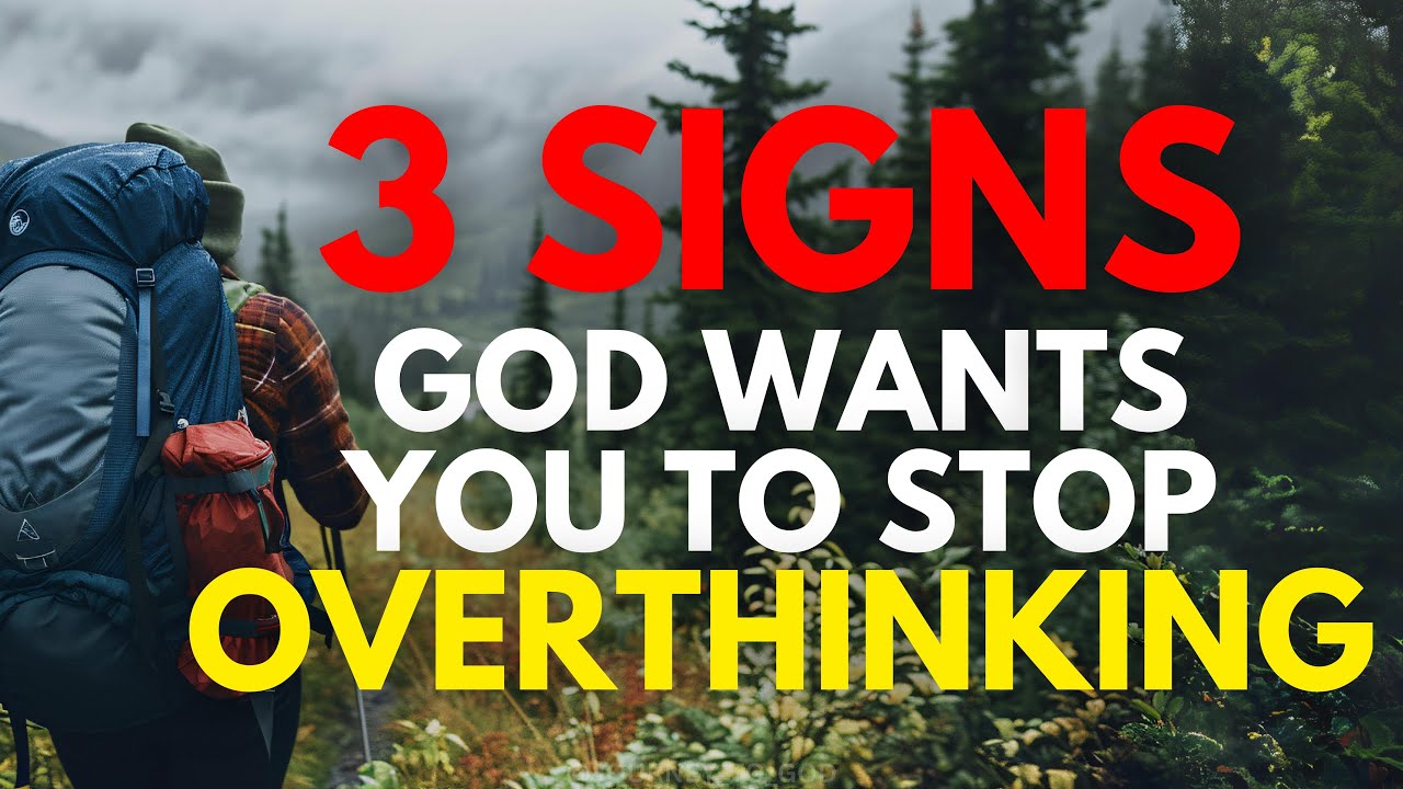 3 IMPORTANT Signs That God Wants You To STOP OVERTHINKING! (Christian Motivation)