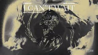 Tiësto &amp; Solardo - I Can’t Wait ft. Poppy Baskcomb (Official Audio)