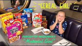 Cereal Girl-(Parody of Madonna's Material Girl)