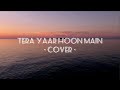 Shirsha Tera Yaar Hoon Main Female Cover
