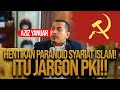 AZIZ YANUAR PARANOID SYARIAT ISLAM ITU JARGON PKI