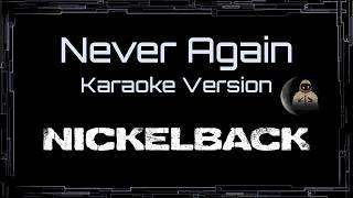 Nickelback • Never Again (CC Karaoke / Instrumental)