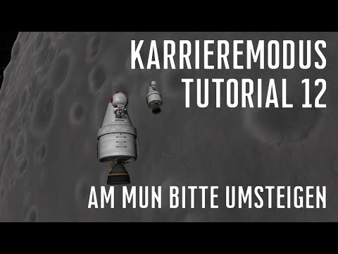 KSP 1.11 Karriere Tutorial 12 - Rendezvous am Mun (2/2): Umsteigen und zurück nach Kerbin