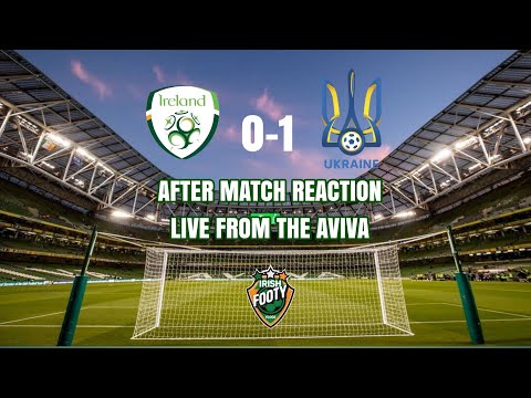 Republic Of Ireland 0-1 Ukraine | After Match Reaction | Live From The Aviva Stadium
