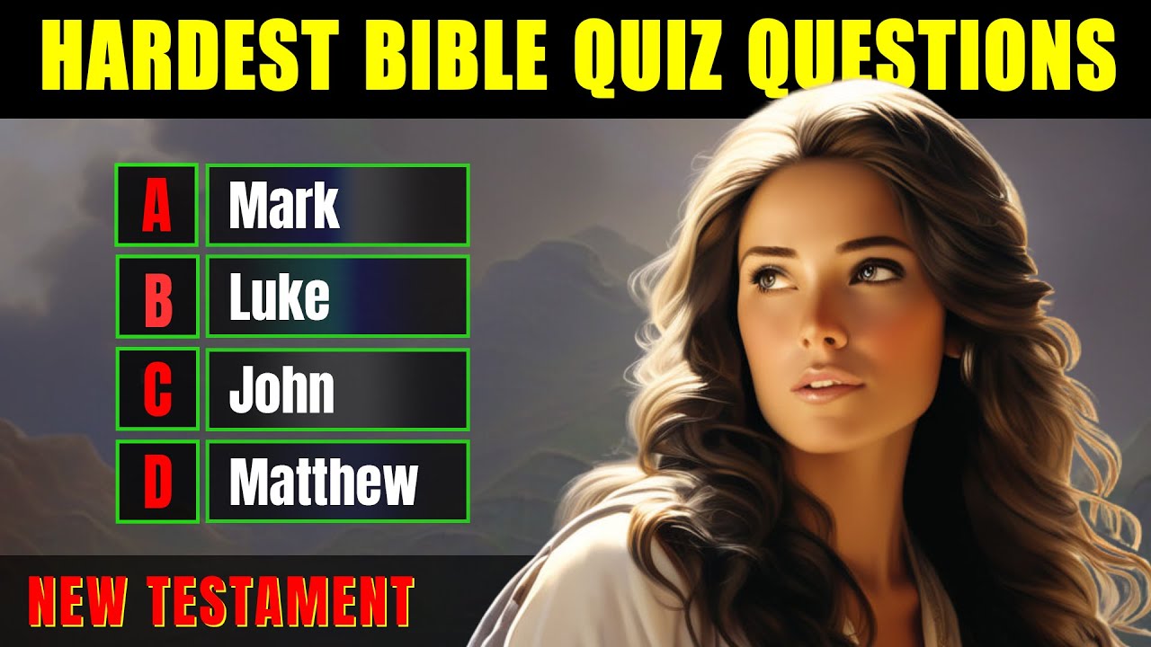 15 HARDEST BIBLE QUIZ QUESTIONS FROM THE NEW TESTAMENT - The Bible Quiz