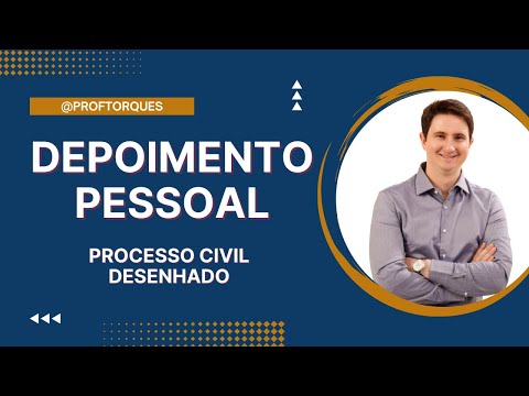 Depoimento Pessoal | Processo Civil Desenhado