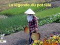 La legende du Pot fele. 