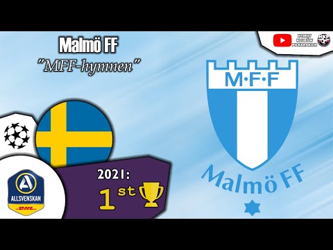Malmö FF Anthem - "MFF-hymnen"
