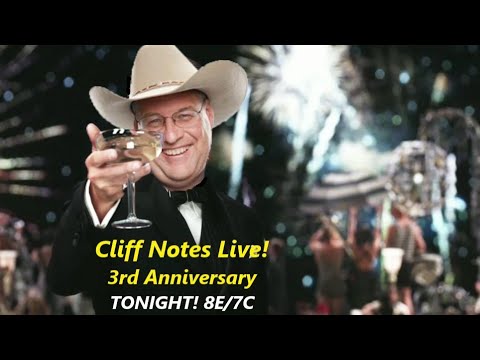 Cliff Notes Live - Episode 156 - 3rd Anniversary Celebration Show!